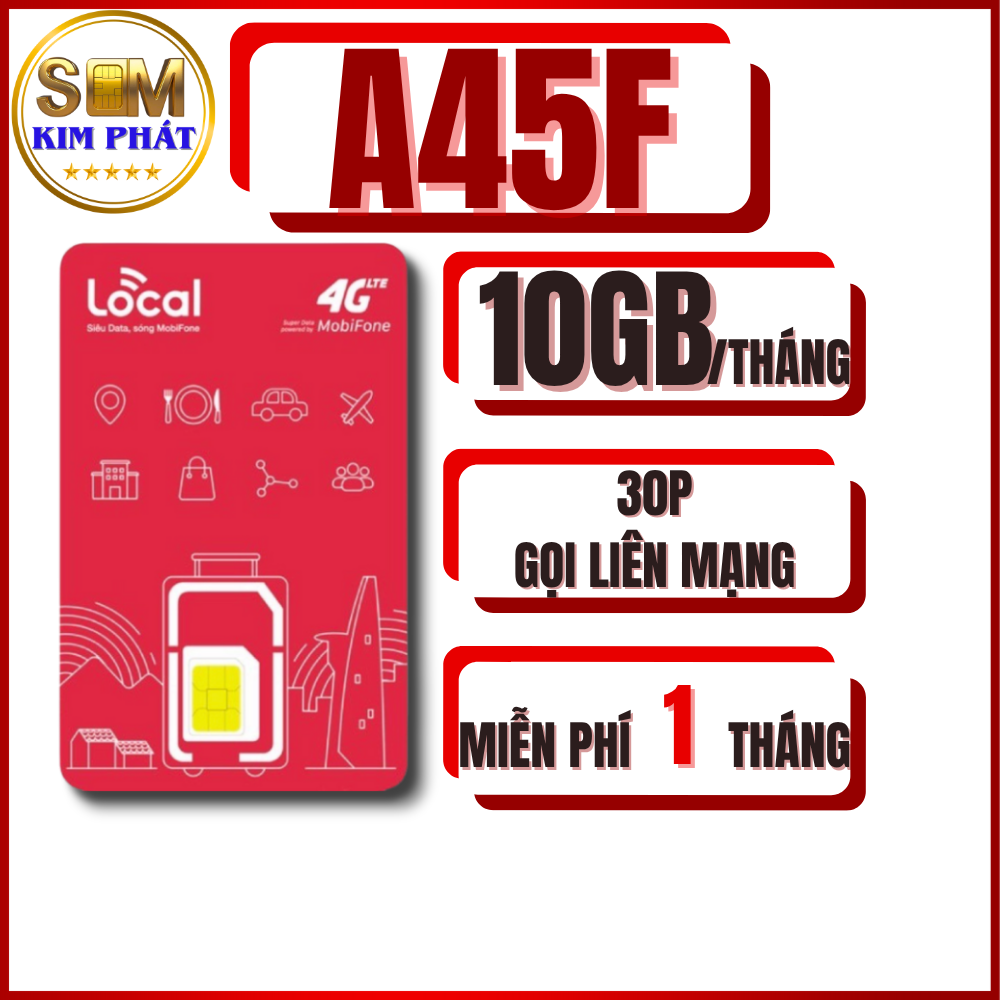 SIM 4G MobiFone Local A45F Miễn Phí 10Gb Data - chỉ 45k/tháng