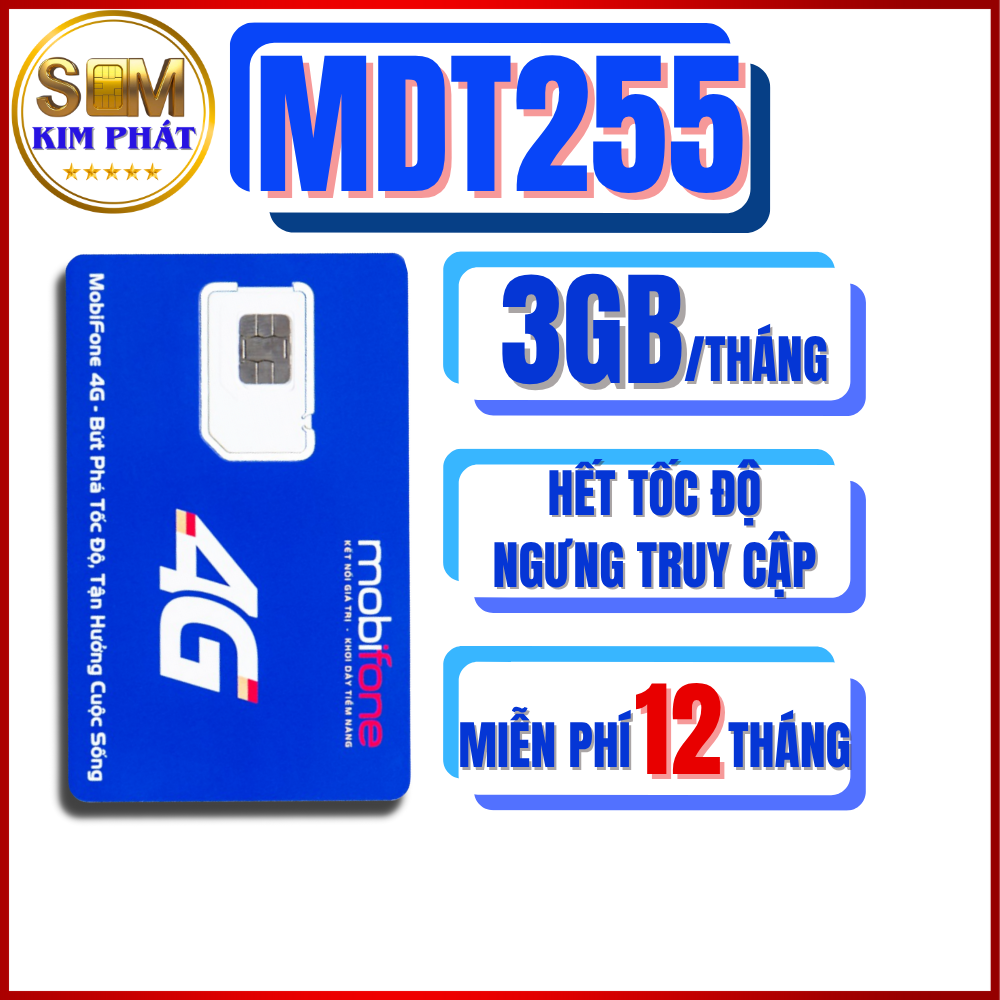 SIM 5G MOBIFONE MDT255 – MDT350 | MIỄN PHÍ 12 THÁNG KHÔNG CẦN NẠP TIỀN