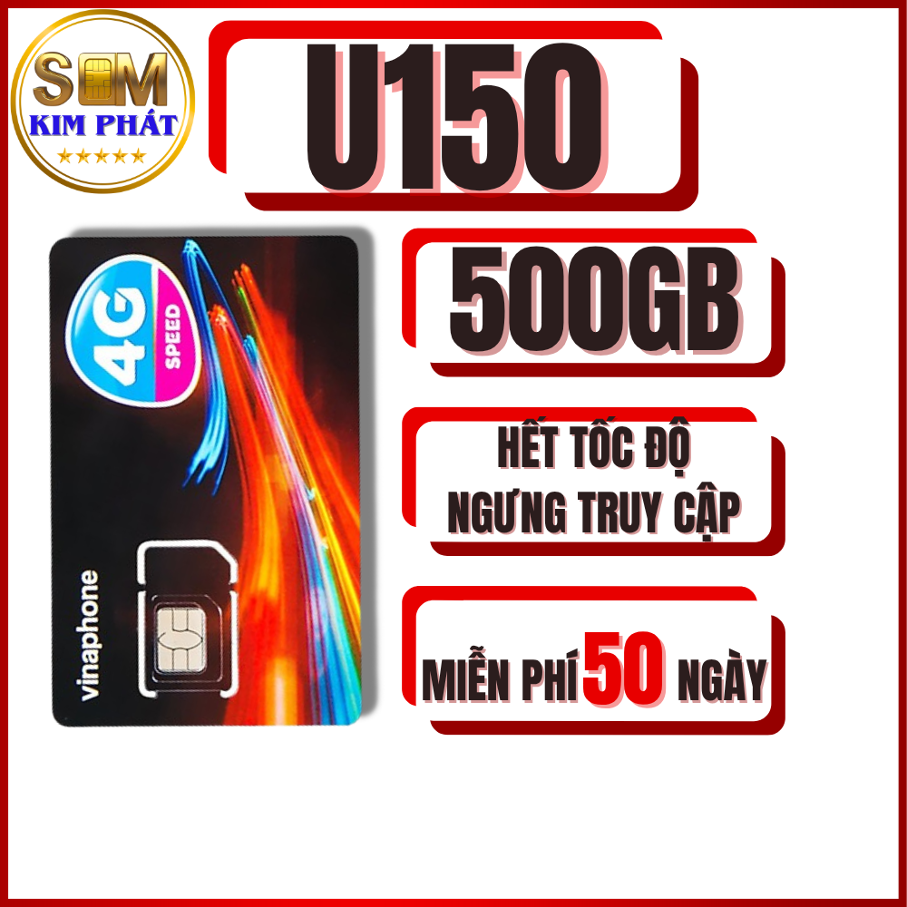 SIM 5G VINAPHONE U150 – MIỄN PHÍ 500GB/THÁNG, DÙNG THẢ GA TRONG 50 NGÀY